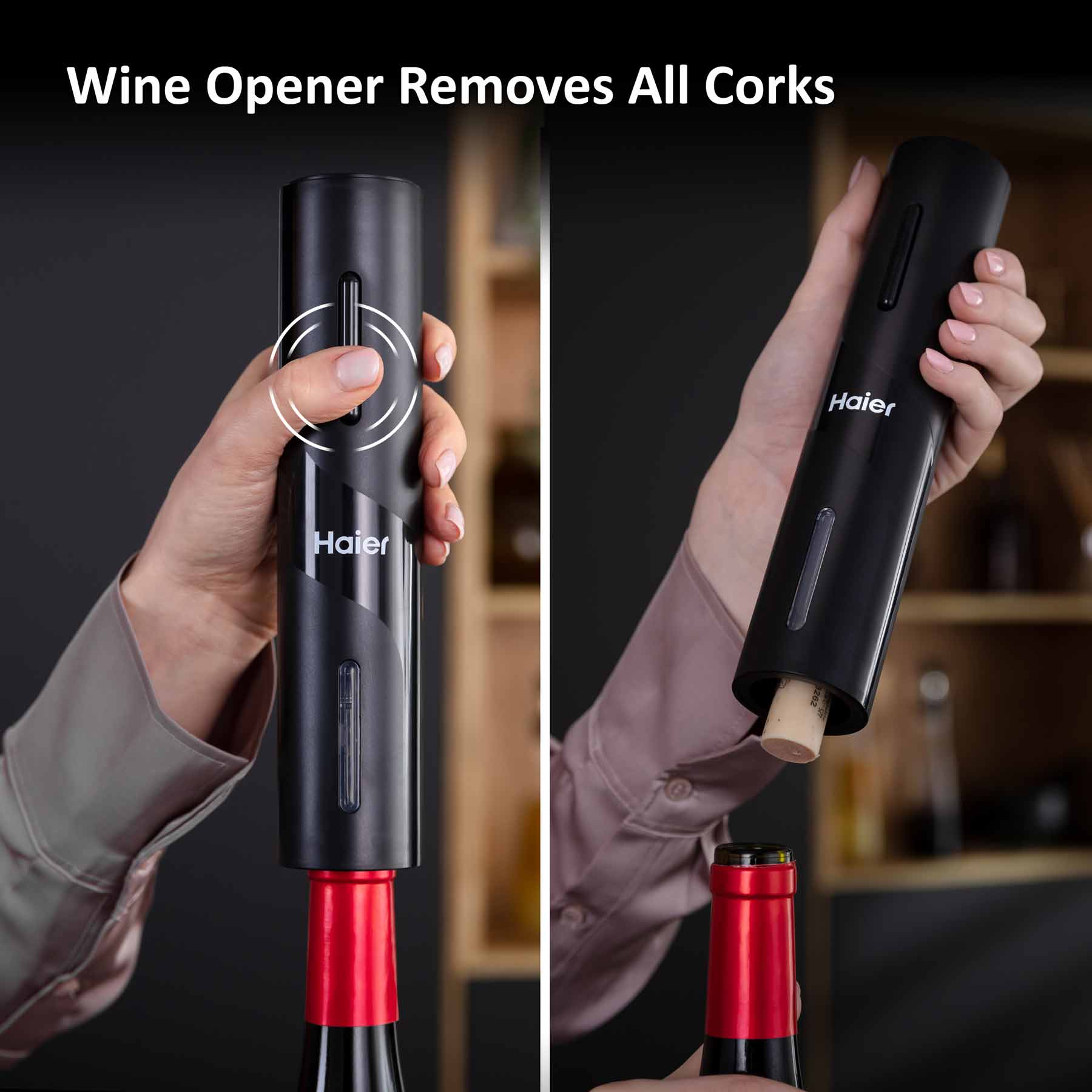A black Haier wine opener being used to remove a cork from a wine bottle. Text: "Wine Opener Removes All Corks." Shelves with bottles are visible in the background.