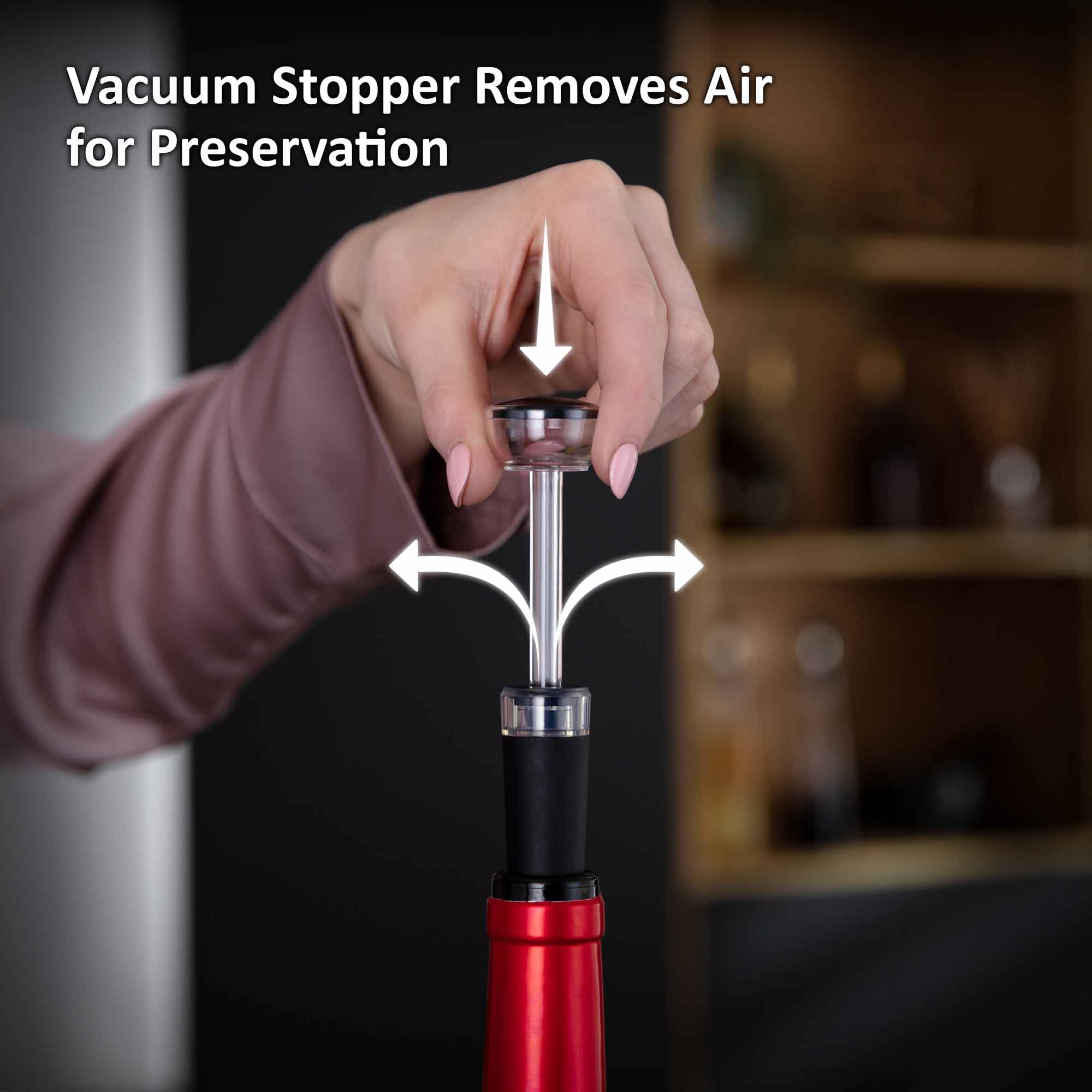A hand operates a vacuum stopper on a bottle, removing air for preservation. Text reads: "Vacuum Stopper Removes Air for Preservation." The background includes blurred shelves.