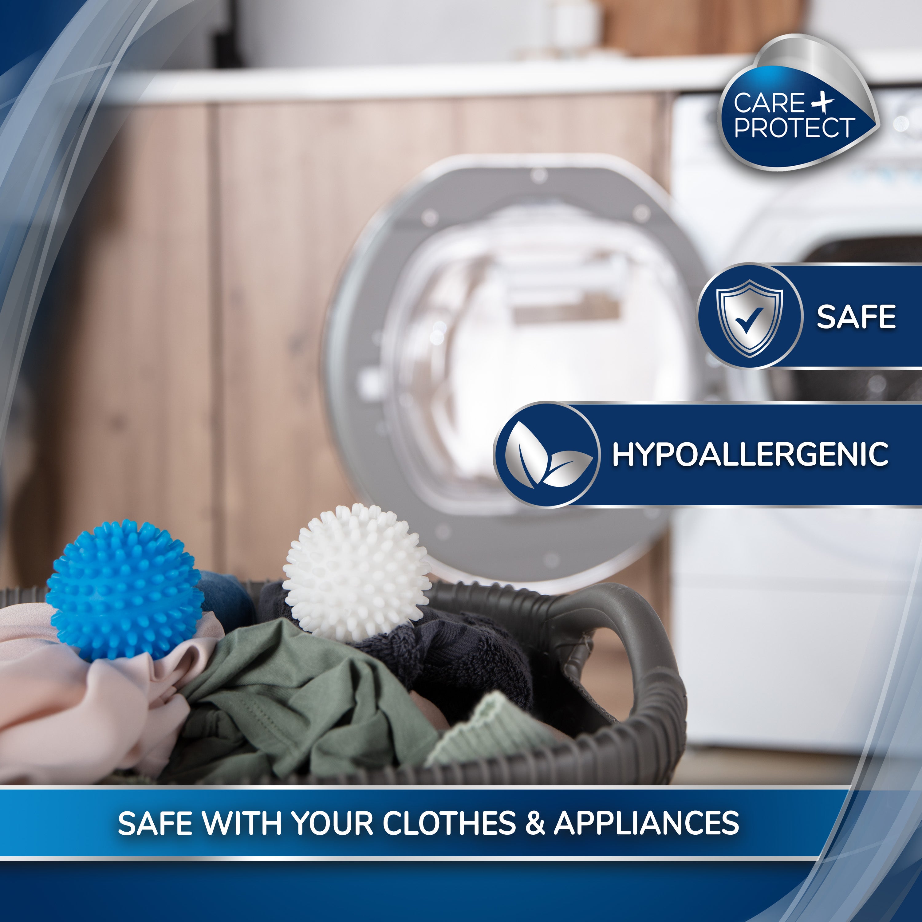 Laundry basket with colorful clothes and two spiky dryer balls near an open washing machine. Text: "CARE + PROTECT," "SAFE," "HYPOALLERGENIC," "SAFE WITH YOUR CLOTHES & APPLIANCES." Context: Laundry room.