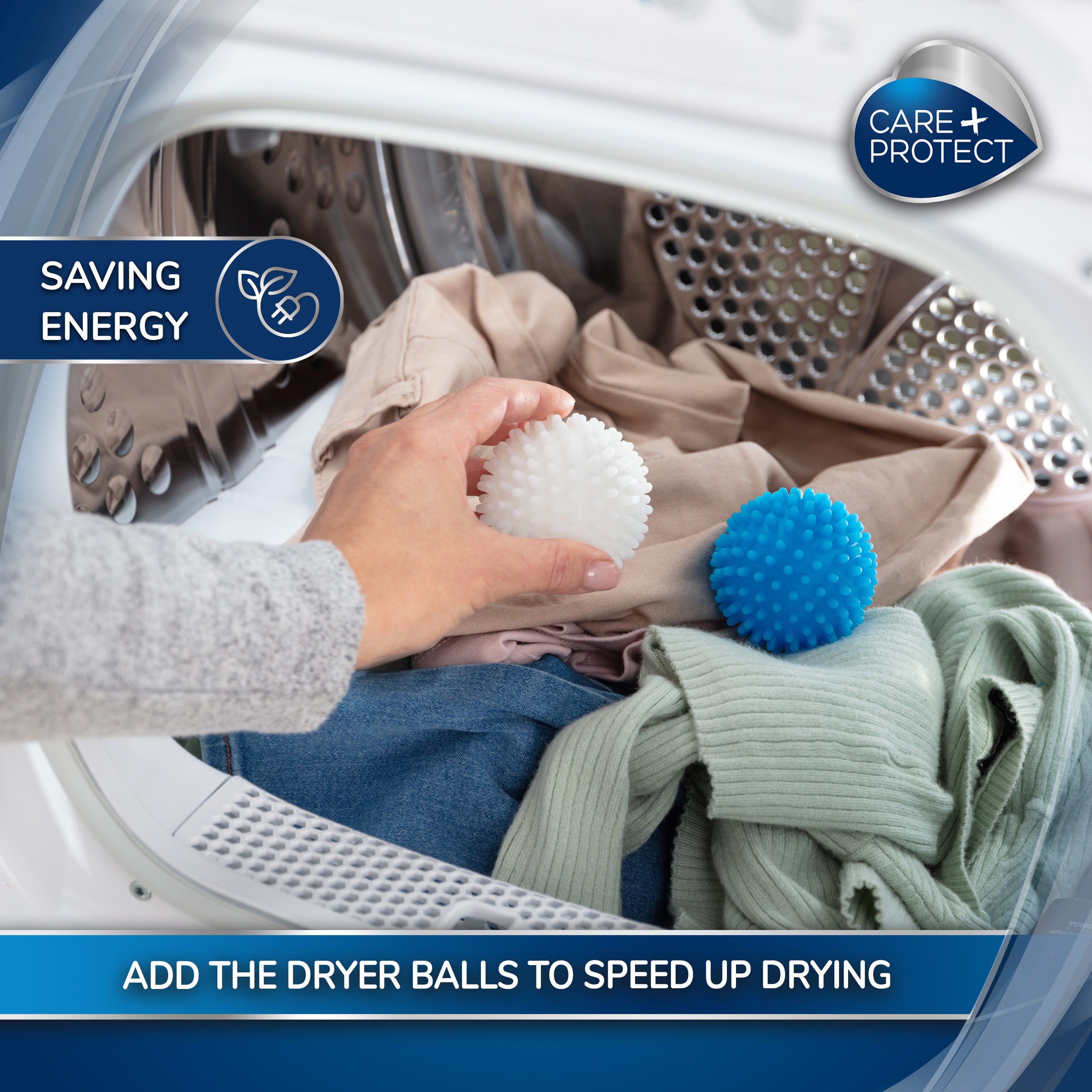 A person places spiky dryer balls into a dryer with clothes. Text: "SAVING ENERGY," "CARE+PROTECT," "ADD THE DRYER BALLS TO SPEED UP DRYING."