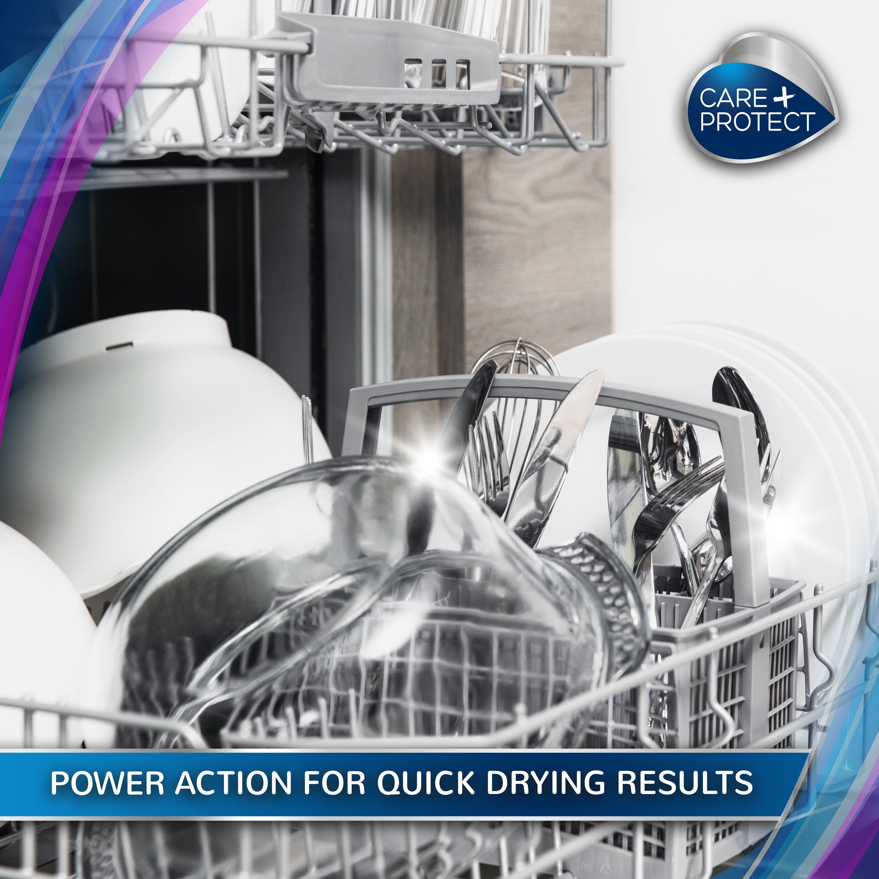 Clean dishes rest in a dishwasher rack, reflecting light. Kitchen context with shiny cutlery and glasses. Text reads "POWER ACTION FOR QUICK DRYING RESULTS" and "CARE + PROTECT."