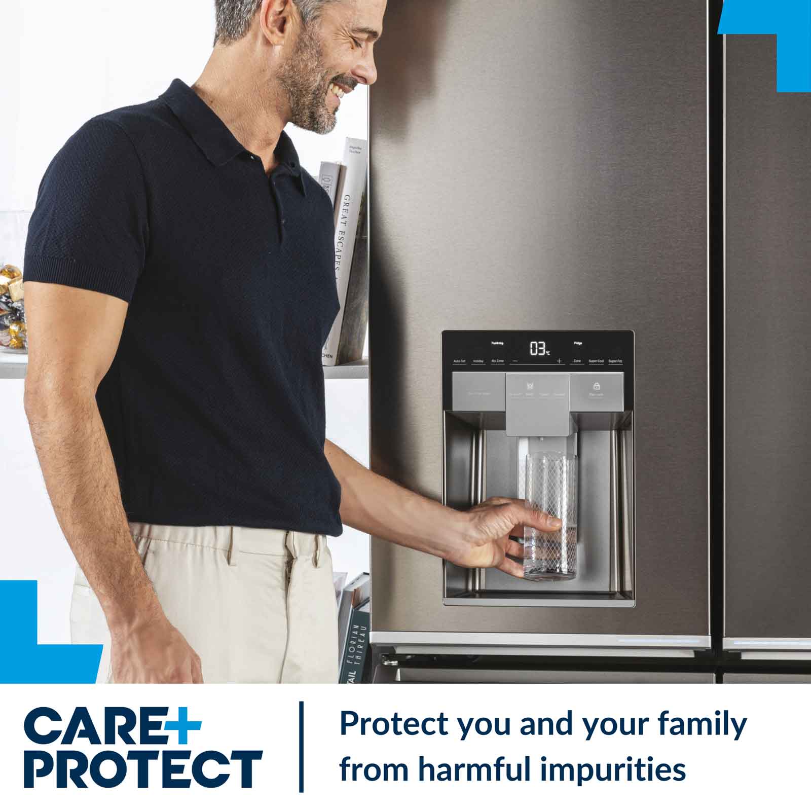 A person uses a refrigerator's water dispenser in a kitchen. The text reads, "CARE+PROTECT - Protect you and your family from harmful impurities."